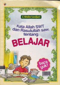 Kata ALlah SWT dan Rasulullah SAW tentang Belajar