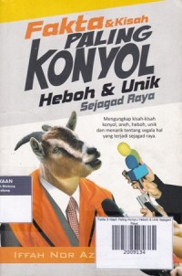 Fakta & Kisah Paling Konyo,l Heboh & Unik Sejagad Raya