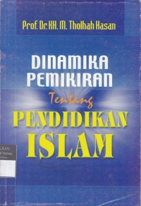 Dinamika Pemikiran tentang Pendidikan Islam