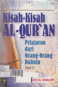 Kisah-kisah Al-Quran; Pelajaran dari orang-orang dulu