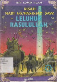 Kisah Nabi Muhammad SAW. Leluhur Rasulullah