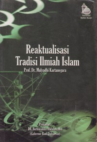 Reaktualisasi Tradisi Ilmiah Islam