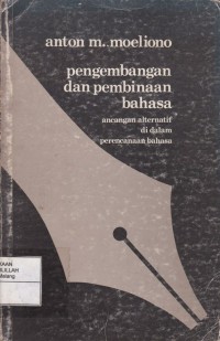 Pengembangan dan Pembinaan Bahasa: ancangan alternatif di dalam perencanaan bahasa