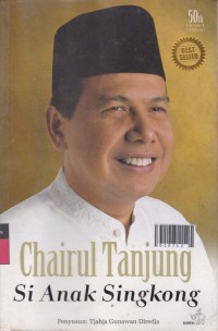 Chairul Tanjung Si Anak SIngkong