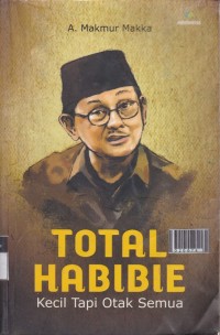 TOTAL HABIBIE : Kecil Tapi Otak Semua