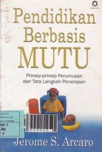 Pendidikan Berbasis Mutu : Prinsip-prinsip perumusan dan tata langkah penerapan