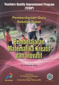 Pemberdayaan guru Sekolah Dasar : Pembelajaran Matematika kreatif dan Inovatif