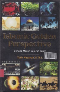 Islamic Golden Perspective : Benang Merah Sejarah Islam