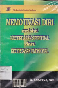 Memotivasi Diri Melalui Kecerdasan Spiritual dan Kecerdasan Emosional