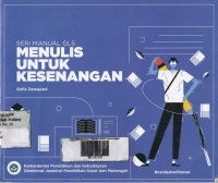 Seri Manual GLS: Menulis untuk Kesenangan