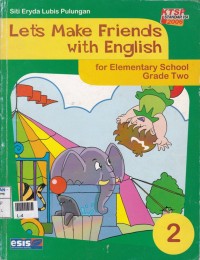 Lets make Friends with English: for elementary school grade two