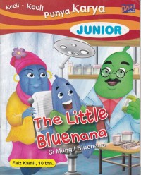 The Little Bluenana : Si Mungil Bluenana