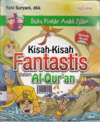 Kisah-kisah Fantastis dalam Al-Quran