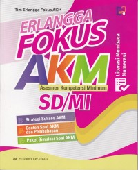 Erlangga Fokus AKM (Asesmen Kompetensi Minimum) SD/MI