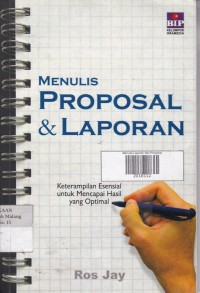 Menulis Proposal & Laporan : Keterampilan esensial untuk Mencapai Hasil yang optimal