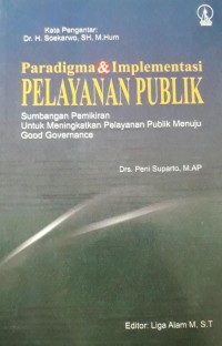 Paradigma dan Implementasi Pelayanan Publik