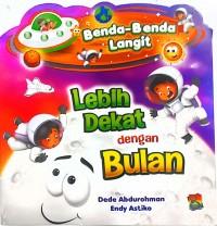 Benda-benda Langit: Lebih dekat dengan Bulan