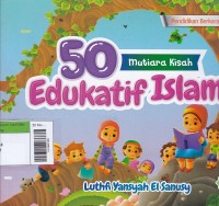 50 Mutiara Kisah Edukatif Islami