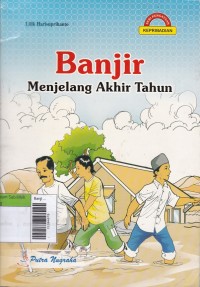 Banjir Menjelang Akhir Tahun