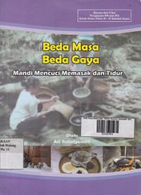 Beda Masa Beda Gaya - Mandi mencuci memasak dan tidur