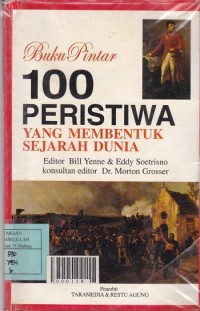 Buku Pintar 100 Peristiwa yang Membentuk Sejarah Dunia