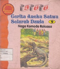 Cerita Aneka Satwa Seluruh Dunia - Naga Komodo Raksasa