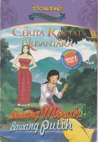 Cerita Rakyat Nusantara - Bawang Merah, Bawang Putih