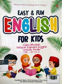 Easy & Fun English for kids - Cara mudah belajar bahasa inggris untuk anak (TK - SD 1 & 2)