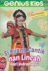 Genius Kids : Si Kijang Cantik Nan Lincah dari Indramayu