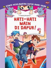 Hati-Hati Main di Dapur!