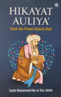 Hikayat Auliya' : Kisah dan Petuah Kekasih Allah