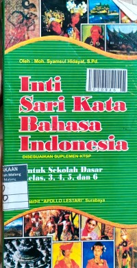 Inti Sari Kata Bahasa Indonesia - Untuk Sekolah Dasara Kelas 3, 4, 5, dan 6