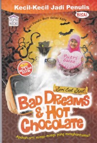 Kecil-kecil Jadi Penulis - Seri Cool Skool - Bad Dreams & Hot Chocolate