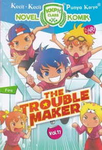 Kecil-Kecil Punya Karya  - The Trouble Maker Vol.17