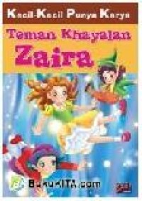 Kecil-kecil Punya Karya : Teman Khayalan Zaira