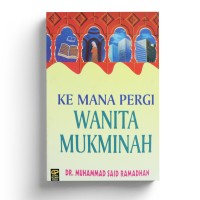 Kemana Pergi Wanita Mukminah