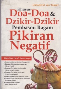 Khusus Doa-doa & Dzikir-dzikir Pembasmi Ragam Pikiran Negatif