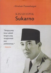 Kisah Epik Sukarno