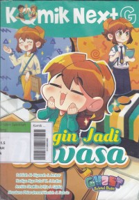 Komik Next G - Ingin Jadi Dewasa