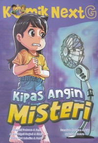 Komik Next G - Kipas Angin Misteri