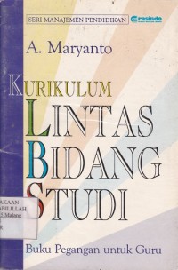 Kurikulum Lintas Bidang Studi - Buku Peganagan untuk Guru