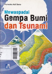 Mewaspadai Gempa Bumi dan Tsunami