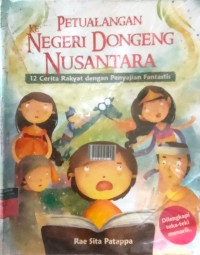 Petualangan Ke Negeri Dongeng Nusantara