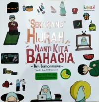 Sekarang Hijrah Nanti Kita Bahagia