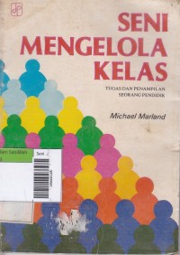 Seni Mengelola Kelas - Tugas dan Penampilan Seorang Pendidik