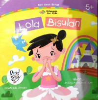 Seri Anak Sehat - Lola Bisulan