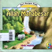 Seri Cergam Anak : Allah Mahabesar