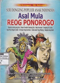 Seri Dongeng Populer Anak Indonesia - Asal Mula Reog Ponorogo