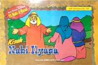 Seri Kisah Teladan 25 Nabi & Rasul - Kisah Nabi Ilyasa