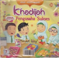 Seri Shahabiyah - Khadijah Pengusaha Sukses